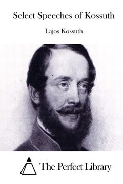 portada Select Speeches of Kossuth (Perfect Library)