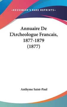 portada Annuaire De L'Archeologue Francais, 1877-1879 (1877) (in French)