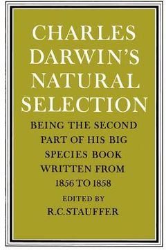 portada Charles Darwin's Natural Selection: Being the Second Part of his big Species Book Written From 1856 to 1858 (en Inglés)