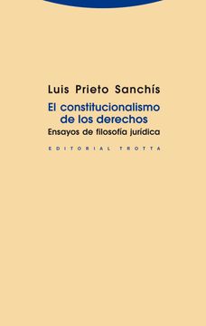 portada El Constitucionalismo de los Derechos. Ensayos de Filosofía Jurídica (Estructuras y Procesos. Derecho)