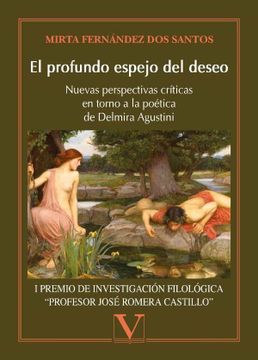portada El Profundo Espejo del Deseo: Nuevas Perspectivas Criticas en Torno a la Poetica de Delmira Agustini