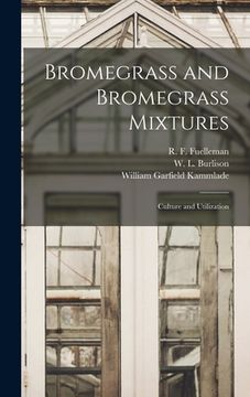 portada Bromegrass and Bromegrass Mixtures: Culture and Utilization