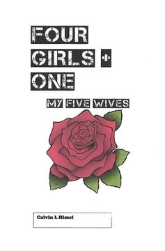 portada Four Girls + One: My Five Wives (en Inglés)
