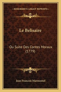 portada Le Belisaire: Ou Suite Des Contes Moraux (1779) (in French)
