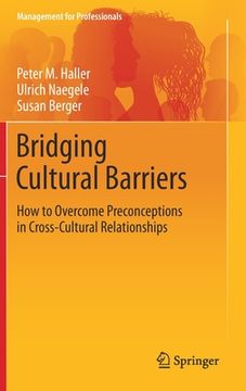 portada Bridging Cultural Barriers: How to Overcome Preconceptions in Cross-Cultural Relationships (en Inglés)