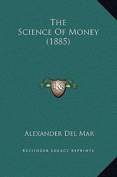 portada the science of money (1885)