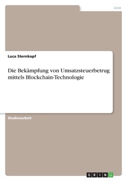 portada Die Bekämpfung von Umsatzsteuerbetrug mittels Blockchain-Technologie (in German)