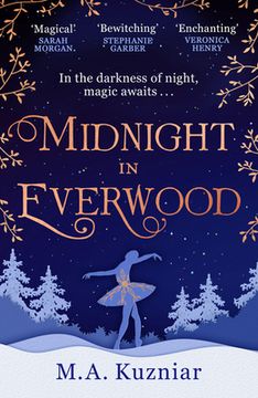 portada Midnight in Everwood: The Debut Historical Romance and new Magical Fairy Tale Retelling of the Nutcracker to Curl up With in Winter 2022 (en Inglés)