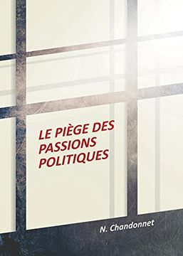 portada Le Piège des Passions Politiques (en Francés)