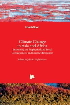 portada Climate Change in Asia and Africa: Examining the Biophysical and Social Consequences, and Society's Responses (in English)