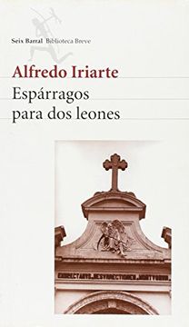 portada Espárragos para dos leones (Seix Barral biblioteca breve) (Spanish Edition)