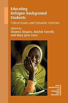 portada Educating Refugee-Background Students: Critical Issues and Dynamic Contexts (New Perspectives on Language and Education) 