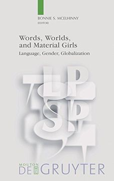portada Words, Worlds, and Material Girls: Language, Gender, Globalization (Language, Power and Social Process [Lpsp]) (en Inglés)