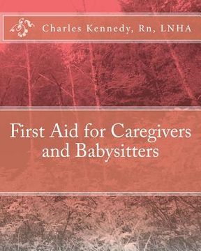 portada First Aid for Caregivers and Babysitters (en Inglés)