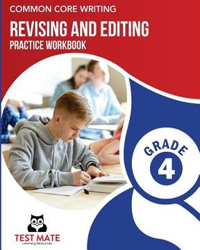 portada COMMON CORE WRITING Revising and Editing Practice Workbook Grade 4: Develops Writing, Language, and Vocabulary Skills (en Inglés)