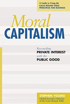 portada Moral Capitalism: Reconciling Private Interest With the Public Good (en Inglés)