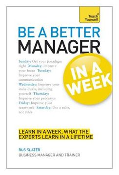 portada Be a Better Manager in a Week: Teach Yourself (en Inglés)