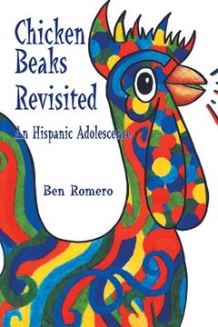portada Chicken Beaks Revisited: An Hispanic Adolescence (en Inglés)