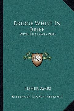 portada bridge whist in brief: with the laws (1904)
