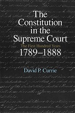 portada The Constitution in the Supreme Court: The First Hundred Years, 1789-1888 (en Inglés)
