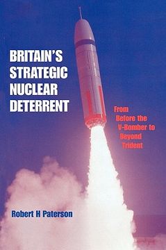 portada britain's strategic nuclear deterrent: from before the v-bomber to beyond trident