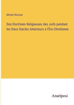 portada Des Doctrines Religieuses des Juifs pendant les Deux Siecles Anterieurs a l'Ère Chretienne (in French)