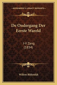 portada De Ondergang Der Eerste Wareld: I-V Zang (1834)