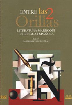 portada Entre las dos orillas : literatura marroquí en lengua española