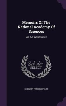 portada Memoirs Of The National Academy Of Sciences: Vol. X, Fourth Memoir (en Inglés)