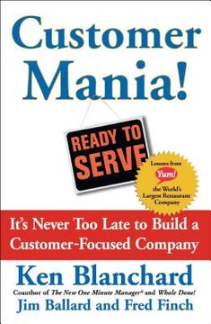 portada Customer Mania! It'S Never too Late to Build a Customer-Focused Company (en Inglés)