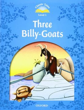portada Classic Tales Second Edition: Level 1: The Three Billy Goats Gruff (en Inglés)