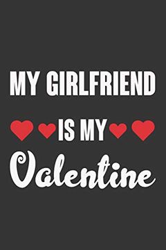 portada My Girlfriend is my Valentine: Valentine Gift, Best Gift for Girl 