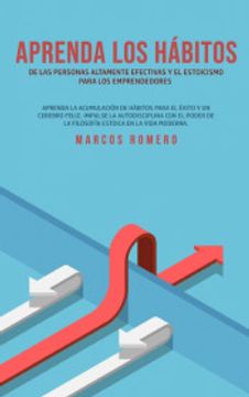 portada Aprenda los Hábitos de las Personas Altamente Efectivas y el Estoicismo Para los Emprendedores (in Spanish)