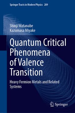 portada Quantum Critical Phenomena of Valence Transition: Heavy Fermion Metals and Related Systems (in English)
