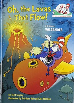portada Oh, the Lavas That Flow!  All About Volcanoes (Cat in the Hat'S Learning Library)