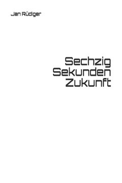 portada Sechzig Sekunden Zukunft (in German)