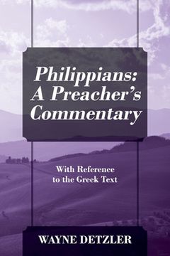 portada Philippians: A Preacher's Commentary: With Reference to the Greek Text (en Inglés)