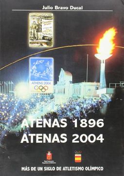 portada Atenas 1896, Atenas 2004 - mas de un Siglo de Atletismo Olimpico