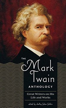 portada The Mark Twain Anthology (Loa #199): Great Writers on His Life and Work