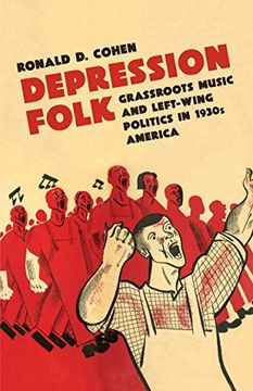 portada Depression Folk: Grassroots Music and Left-Wing Politics in 1930s America