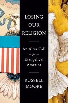 portada Losing our Religion: An Altar Call for Evangelical America (in English)
