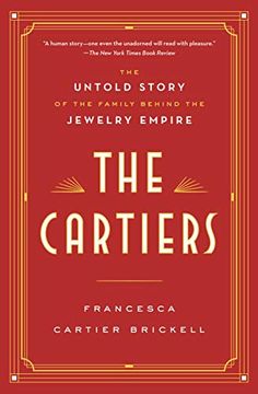 portada The Cartiers: The Untold Story of the Family Behind the Jewelry Empire (en Inglés)