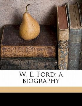portada w. e. ford: a biography (en Inglés)
