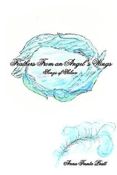 portada feathers from an angel's wings: songs of solace (en Inglés)
