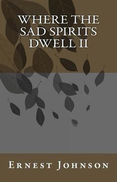 portada Where The Sad Spirits Dwell II (en Inglés)