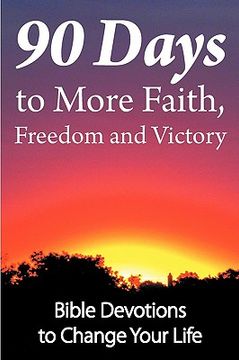 portada 90 days to more faith, freedom and victory (en Inglés)