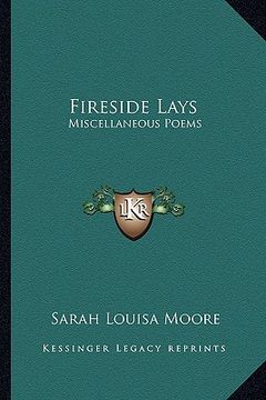 portada fireside lays: miscellaneous poems (en Inglés)
