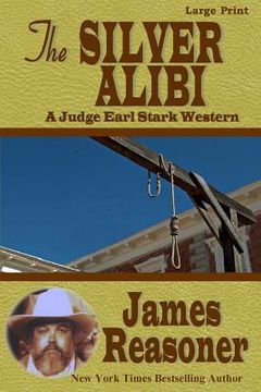 portada The Silver Alibi: A Judge Earl Stark Western (in English)