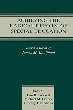 portada Achieving the Radical Reform of Special Education: Essays in Honor of James m. Kauffman (en Inglés)