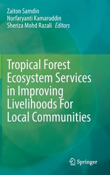 portada Tropical Forest Ecosystem Services in Improving Livelihoods for Local Communities (en Inglés)